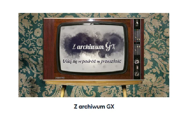 Z archiwum GX